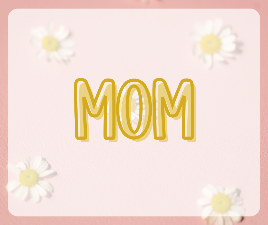Mom